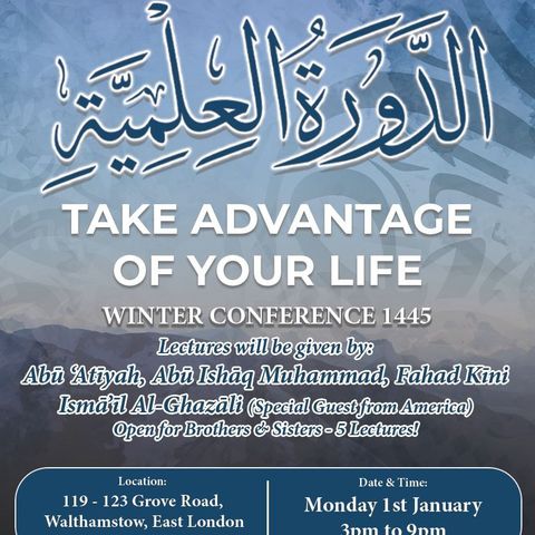 Take Advantage of Your Life - Abū Atīyah Mahmūd Bin Muhammad
