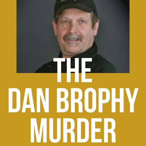 The Dan Brophy Murder