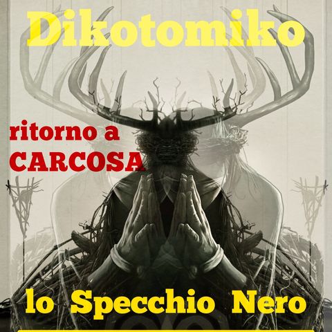 Lo Specchio Nero E18S02 - Ritorno a Carcosa - 25/02/2021