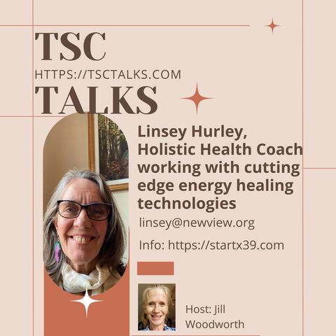 TSC Talks! Points of Light~Linsey Hurley~Holistic Health Coach Working with Cutting Edge Energy Healing Technologies "Silver Linings"