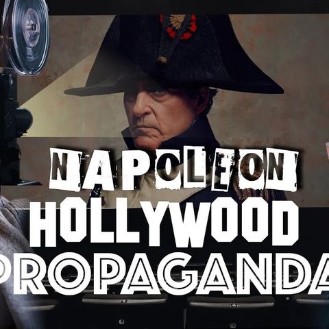 Napoleon - HOLLYWOOD PROPAGANDA