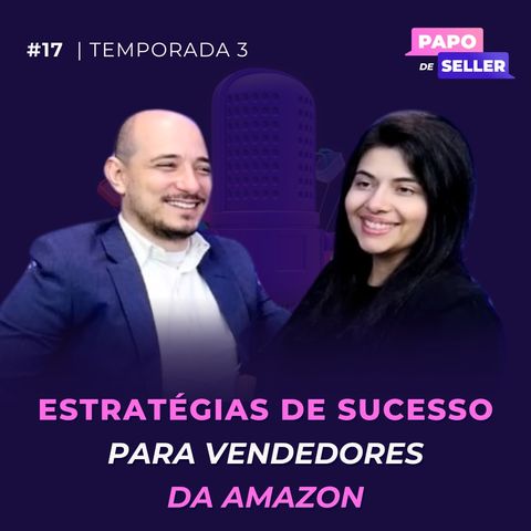 Estratégias de sucesso para vendedores da Amazon com Ariadne Sousa