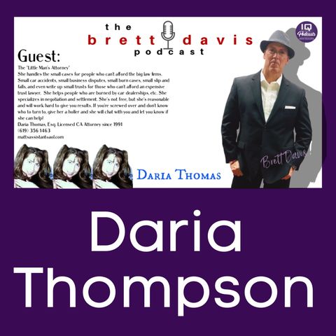 Daria Thomas - San Diego, Attorney LIVE on The Brett Davis Podcast Ep 253