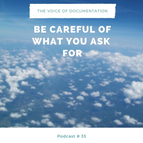 Be Careful Of What You Ask For (EPI #33)