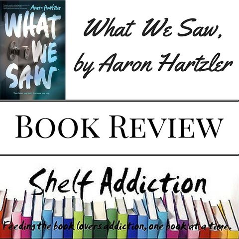 Ep 11: What We Saw, by Aaron Hartzler | Book Review