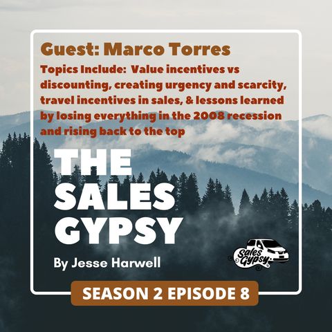 Sales Gypsy Season 2: Episode 8 - Marco Torres