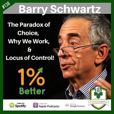 Barry Schwartz - The Paradox of Choice, Why We Work, & the Locus of Control! EP138