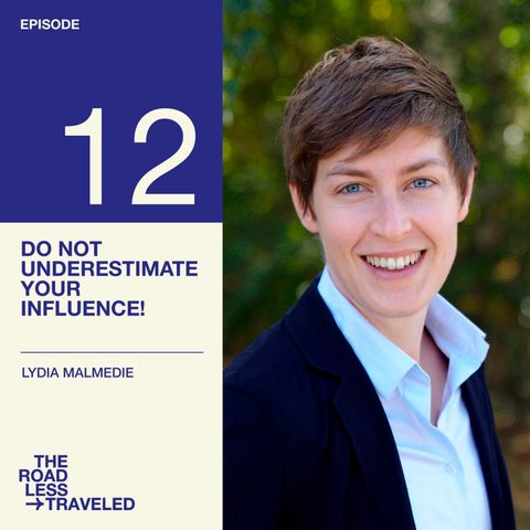 Ep. 12 - Do not underestimate your influence!