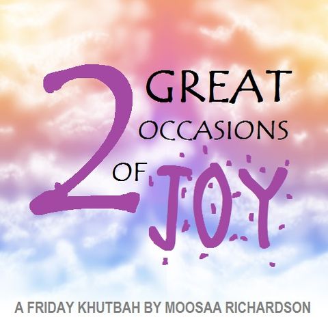 Two Great Occasions of Joy for Fasting People