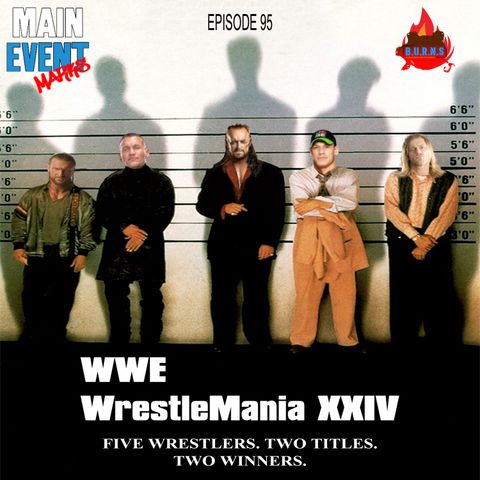 Episode 95: WWE WrestleMania 24 (Ric Flair's Last Ride)