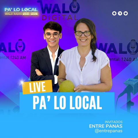 Pa' lo Local: El Pan de Pana y la deliciosa innovación de 'Entre Panas' (13 septiembre 2023)