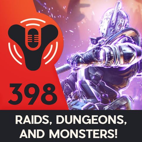 DCP Podcast Episode #398 - Raids, Dungeons and Monsters Hunter Wilds News