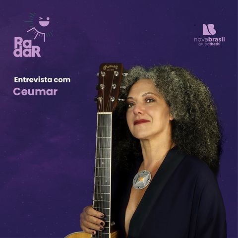 RadarCast com a cantora e compositora Ceumar