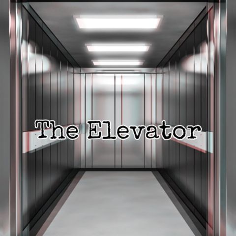 BONUS EPISODE 1: /NoSleep Story "The Elevator"