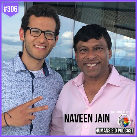 306: Naveen Jain | Billionaire Entrepreneurship & Gut Microbiome 101