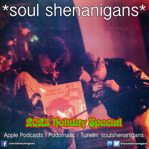 Episode 669: EP 669 ::: Soul Shenanigans ::: 2023 Christmas Holiday Special