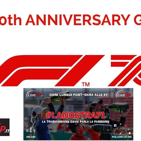 #lanostraf1 - 70th Anniversary GP