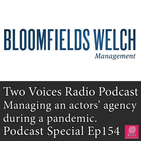 Podcast Special: Managing an actors' agency during a pandemic  EP 154