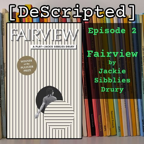 Ep 2 - Fairview by Jackie Sibblies Drury [2019 Winner]