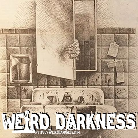 “THEY CAME THROUGH THE BATHROOM MIRROR” and More Terrifying True Horror Stories! #WeirdDarkness