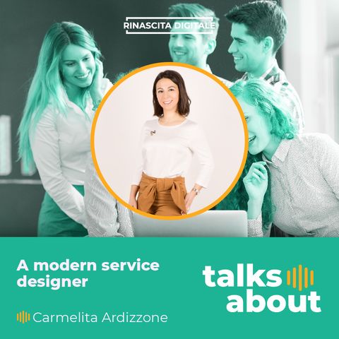 Episodio 10 - Carmelita Ardizzone - A modern Service Designer