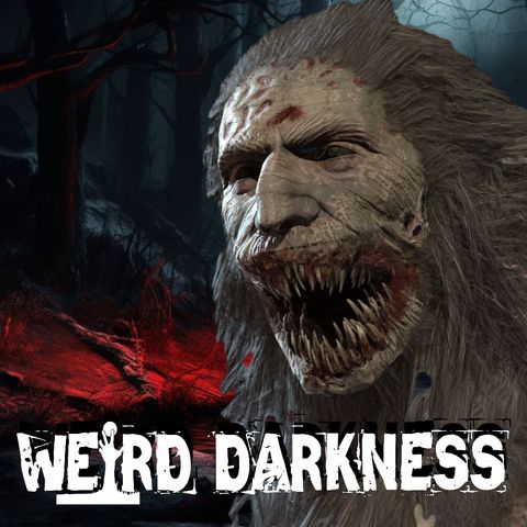 “TRUE STORIES OF SKINWALKERS AND SHAPESHIFTERS” and More Creepy True Tales! #WeirdDarkness #Darkives