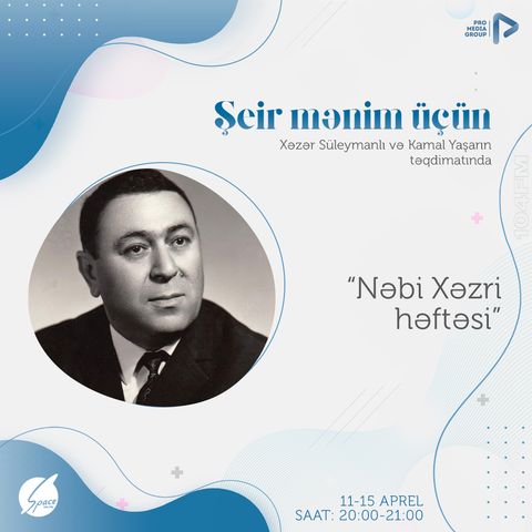 "Nəbi Xəzri həftəsi" I "Şeir Mənim Üçün" #49
