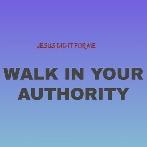 Walk in your authority