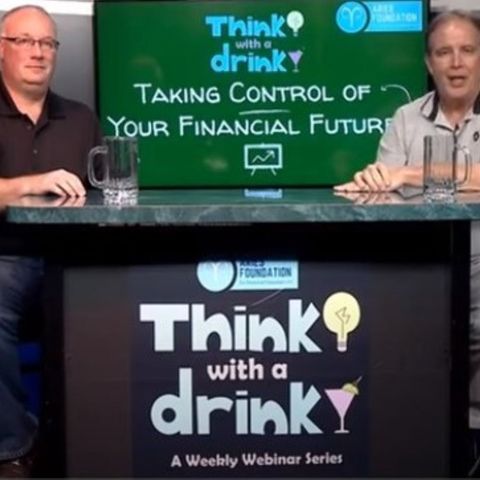 ARIES Foundation Think with a Drink Take Control of your Financial Future