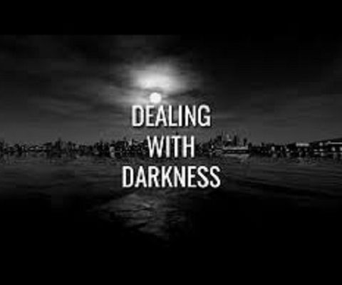Dealing with Darkness