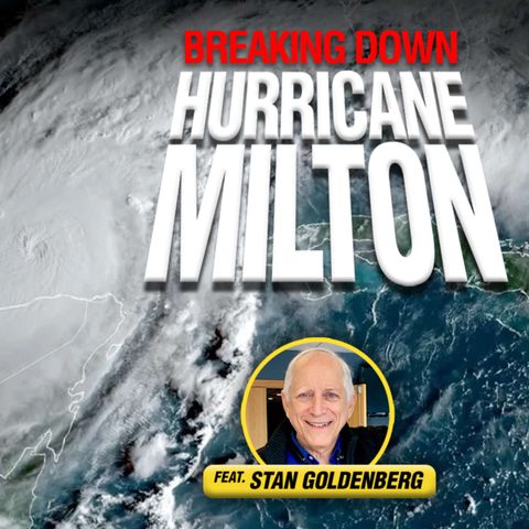 Breaking Down Hurricane Milton - The Climate Realism Show #130