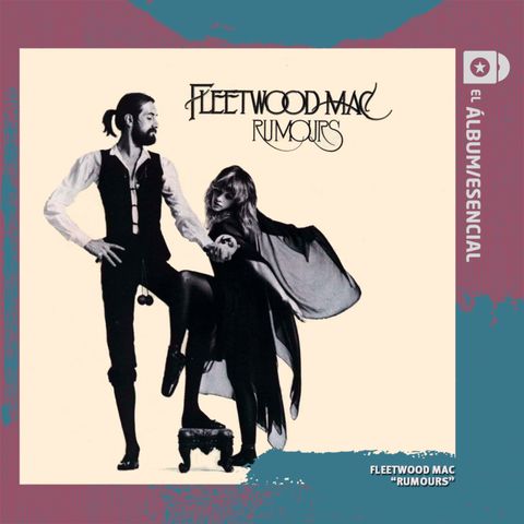 EP. 072: "Rumours" de Fleetwood Mac