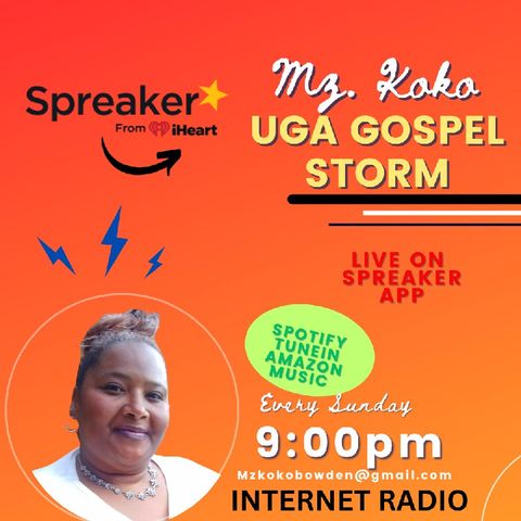 Episode 134 - UGA Gospel Storm Show w/Mz Koko