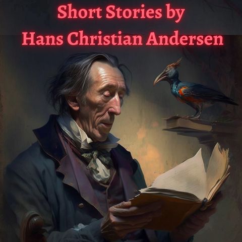 The Elderbush - Short Stories by Hans Christian Andersen