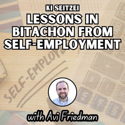 Ki Seitzei - Avi Friedman - Lessons in Bitachon From Self-Employment