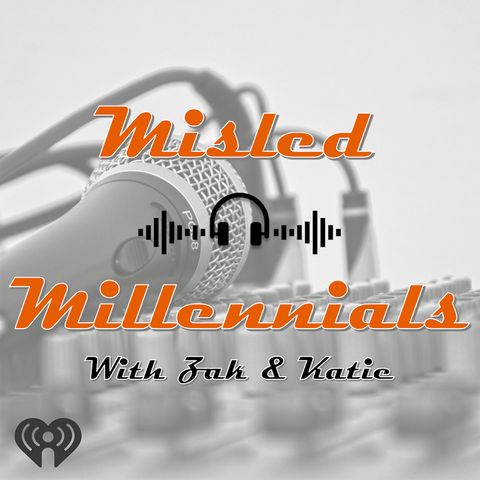 Misled Millennials: Episode 12