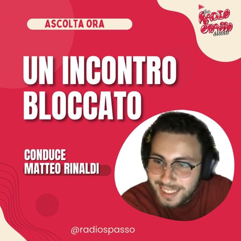 Un incontro bloccato