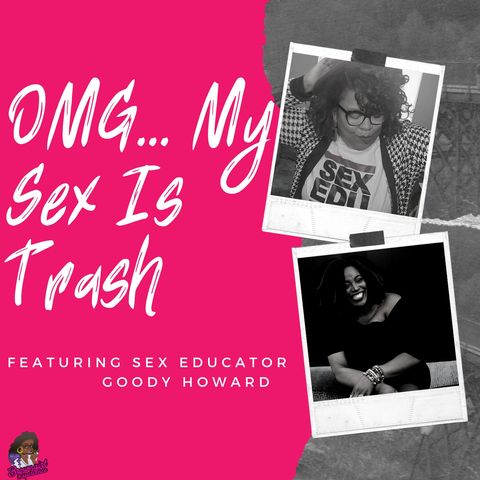 OMG...My Sex is Trash!