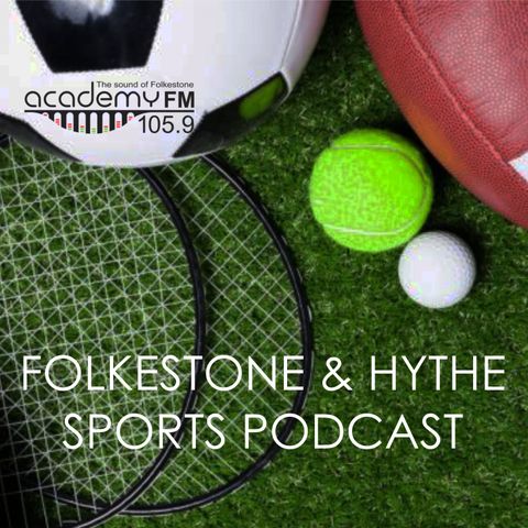 Harry Carey brings you Sports News from the Folkestone and Hythe District