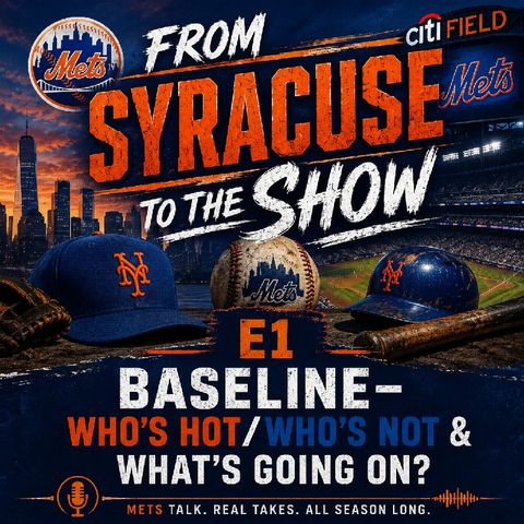Baseline-Recapping the first 40+games for the Mets E1