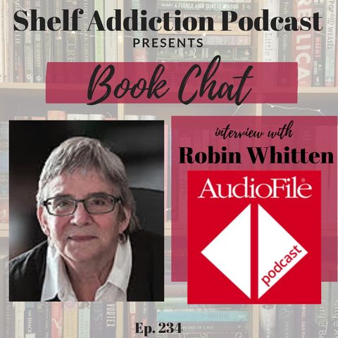 234: Robin Whitten of AudioFile Magazine | Book Chat