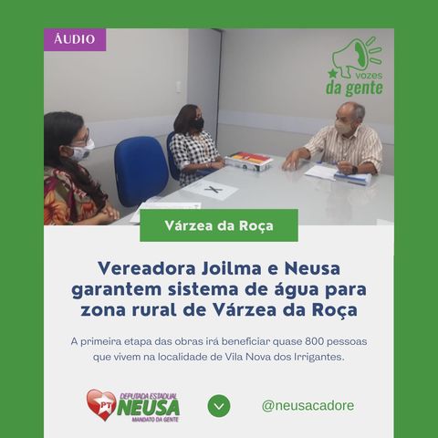 Vereadora Joilma e Neusa garantem sistema de água para zona rural de Várzea da Roça