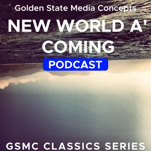 GSMC Classics: New World A' Coming Episode 44: Life In The Ghetto