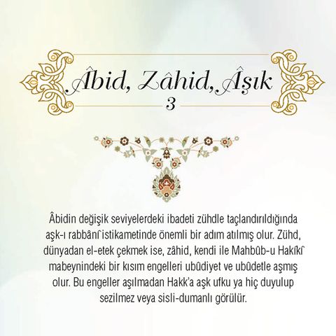 Âbid, Zahid, Âsik  (3) - Nisan 2018
