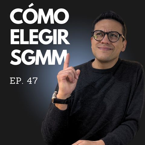 Ep. 47 - Aumenta tu dinero con un Seguro de Gastos Medicos Mayores – Lo que necesitas saber