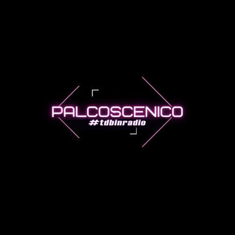 Palcoscenico #29 - 17/05/2021