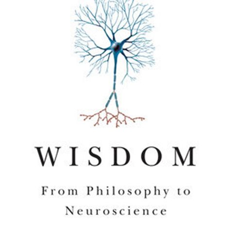 Hall: Wisdom: From Philosophy to Neuroscience