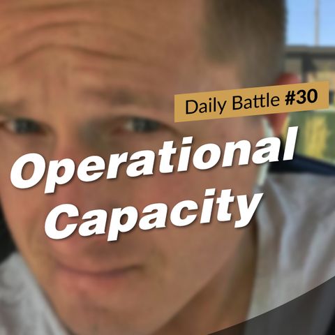 Daily Battle #30: Operational Capacity