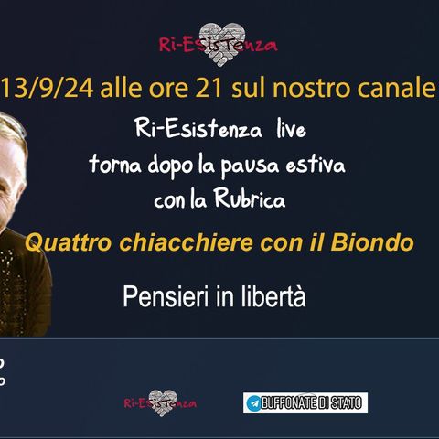 Ri-Esistenza live con Gabriele Pinto: "4 chiacchiere col biondo", pensieri in libertà.