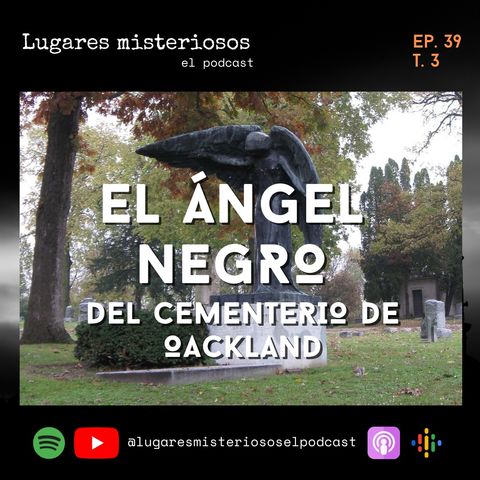 El Ángel Negro del Cementerio de Oackland - T3E39